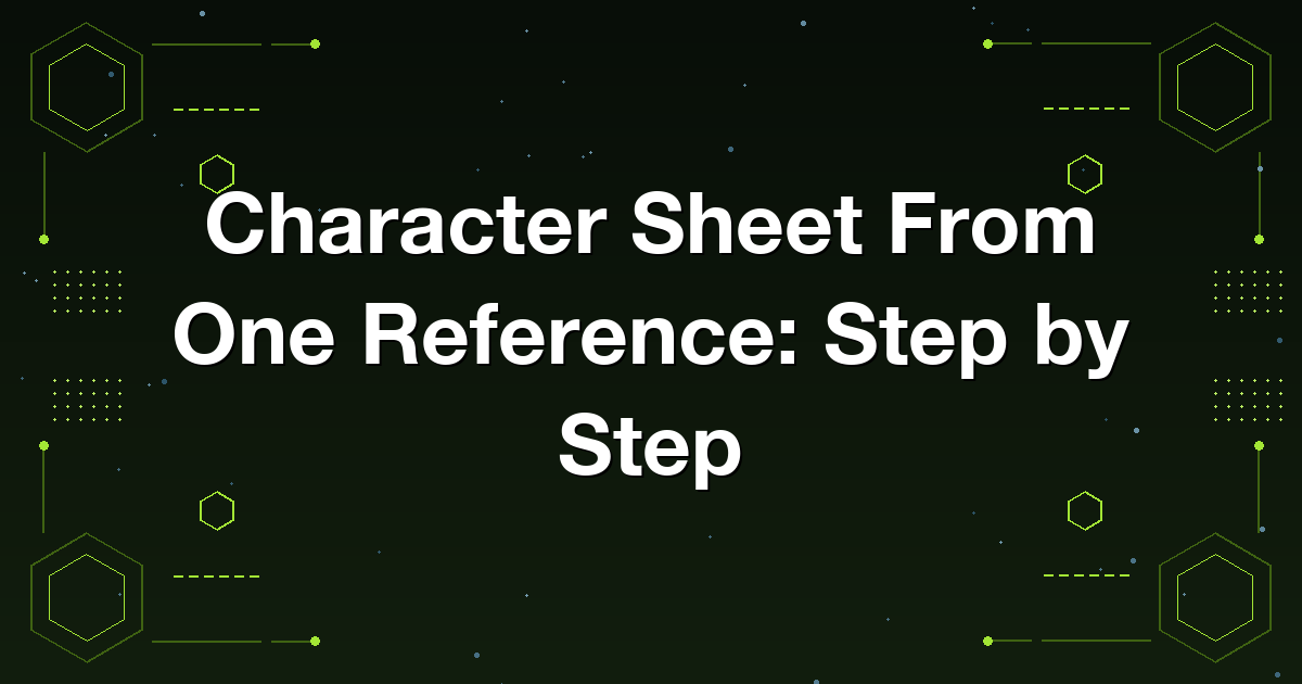 Character Sheet From One Reference: Step by Step